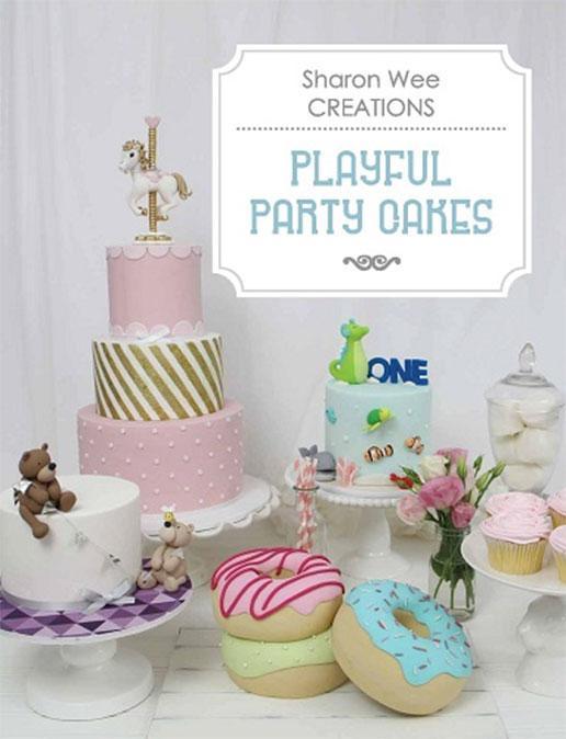 SHARON WEE BOOK Playful Party Cakes
